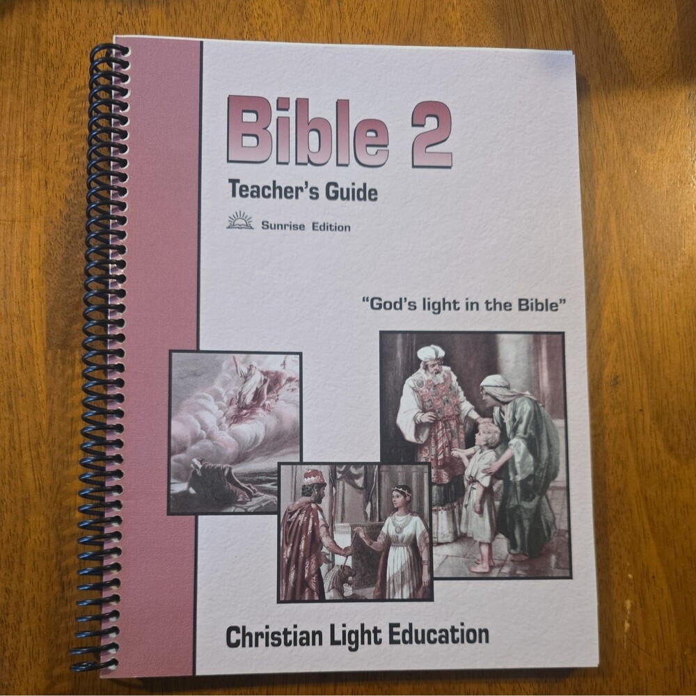 Christian Light Education: Bible 2 Teacher’s Guide Sunrise Ed- Home School